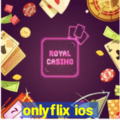 onlyflix ios